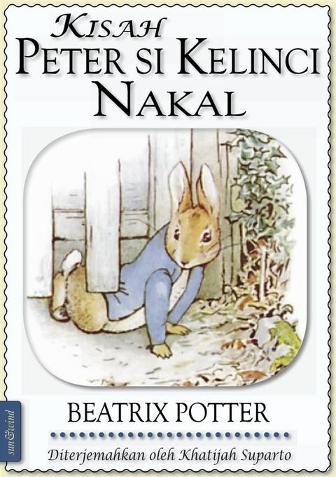 Beatrix Potter: Kisah Peter Si Kelinci Nakal (ilustrasi)(Kobo/電子書)