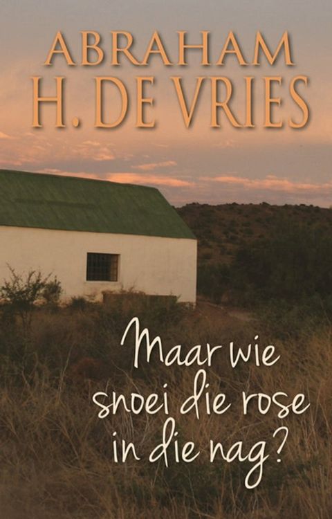 Maar wie snoei die rose in die nag?(Kobo/電子書)