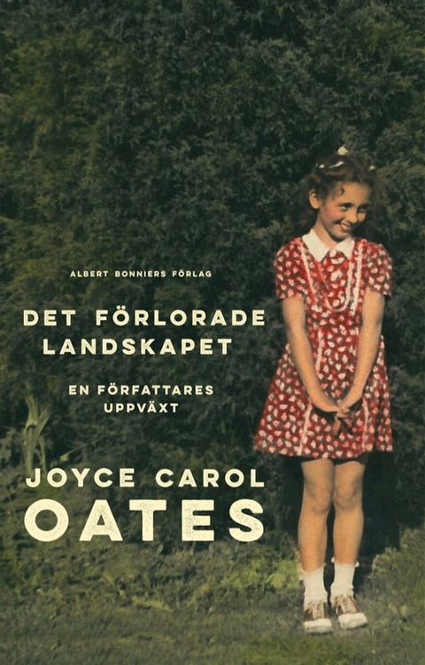 Det f&ouml;rlorade landskapet : en f&ouml;rfattares uppv&auml;xt(Kobo/電子書)