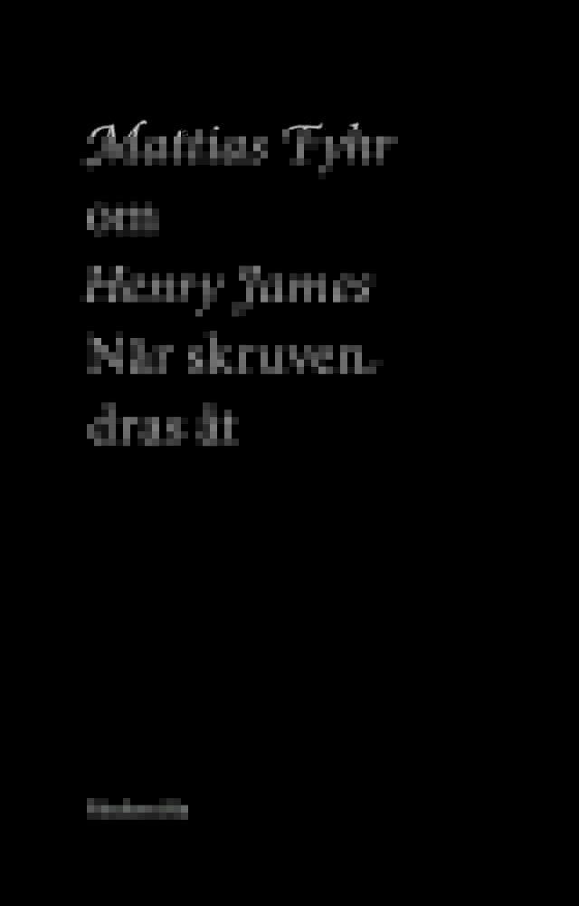  Om När skruven dras åt av Henry James(Kobo/電子書)