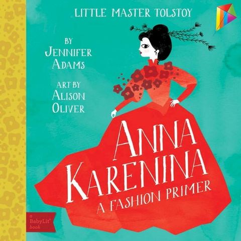 Anna Karenina: A BabyLit Fashion Primer(Kobo/電子書)