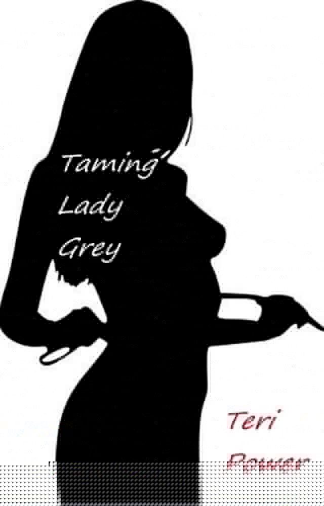  The Taming of Lady Grey(Kobo/電子書)