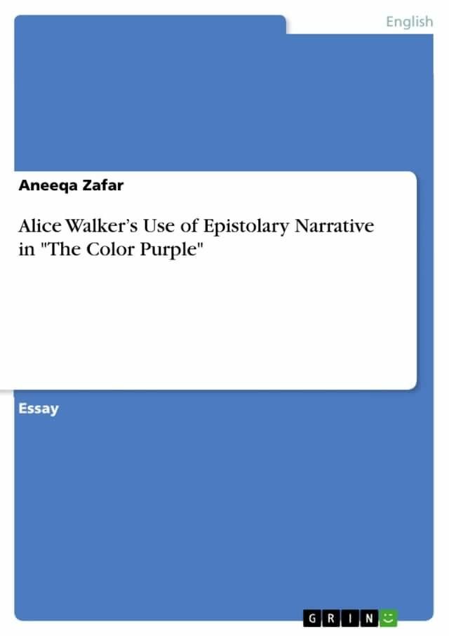  Alice Walker's Use of Epistolary Narrative in 'The Color Purple'(Kobo/電子書)