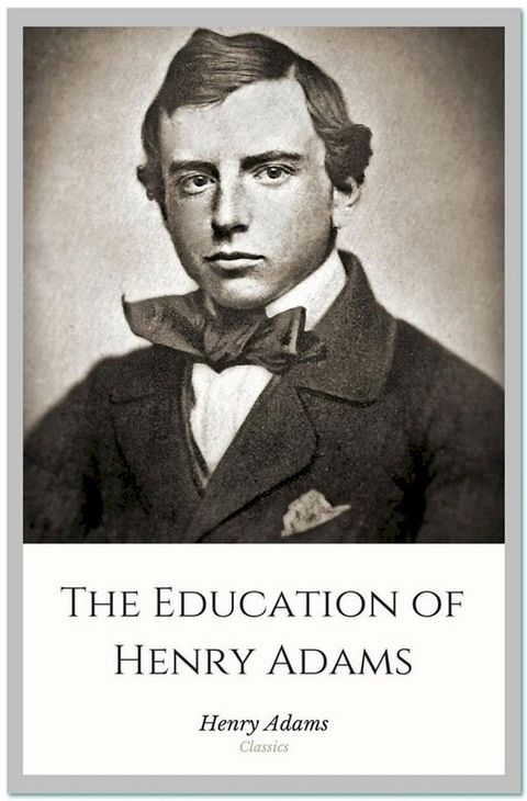 The Education of Henry Adams(Kobo/電子書)