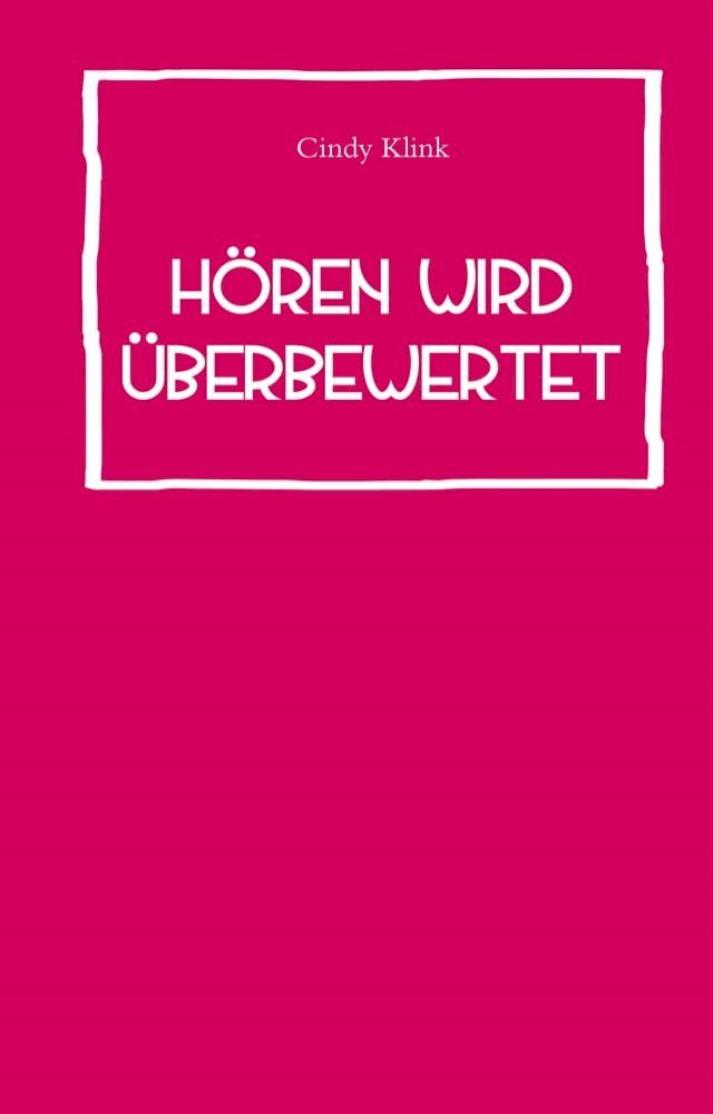  Hören wird überbewertet(Kobo/電子書)