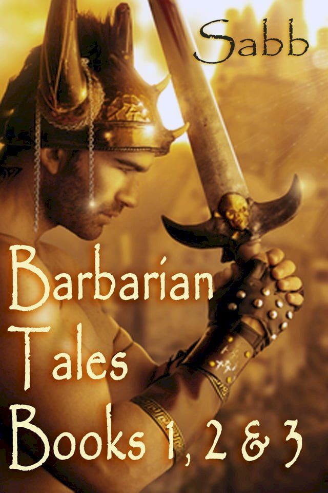  Barbarian Tales - Books 1, 2 & 3(Kobo/電子書)