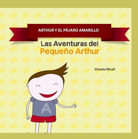 ARTHUR Y EL P&Aacute;JARO AMARILLO(Kobo/電子書)