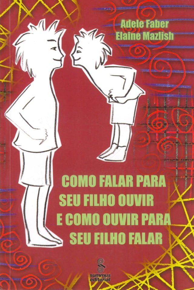  Como falar para seu filho ouvir e como ouvir para seu filho falar(Kobo/電子書)