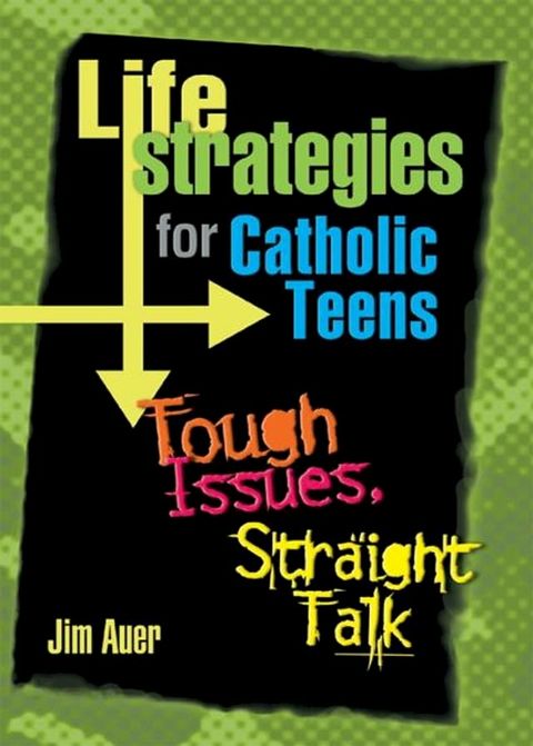 Life Strategies for Catholic Teens(Kobo/電子書)