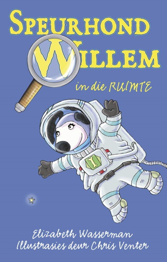  Speurhond Willem in die ruimte(Kobo/電子書)