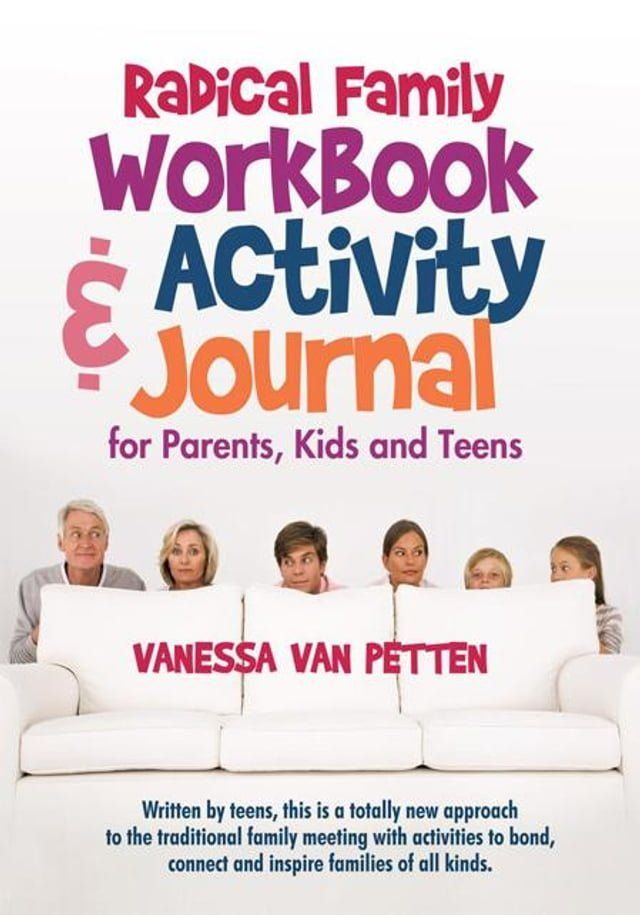  Radical Family Workbook and Activity Journal for Parents, Kids and Teens(Kobo/電子書)