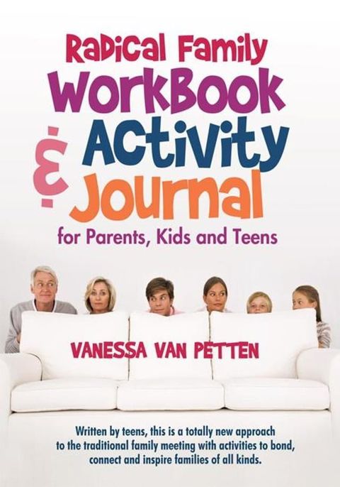 Radical Family Workbook and Activity Journal for Parents, Kids and Teens(Kobo/電子書)