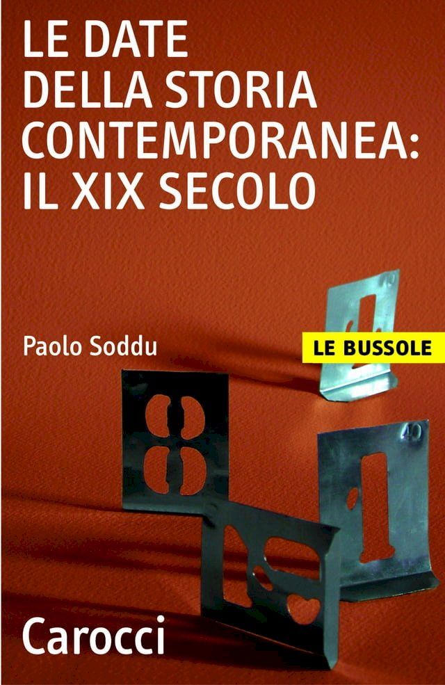  Le date della storia contemporanea: il XIX secolo(Kobo/電子書)