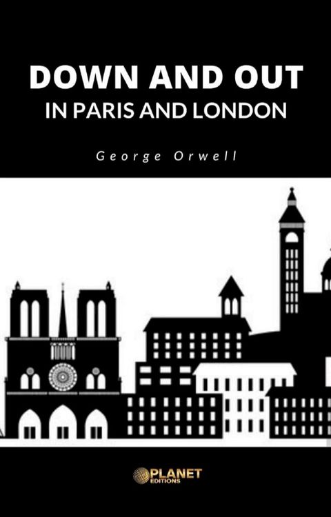 Down and Out in Paris and London(Kobo/電子書)