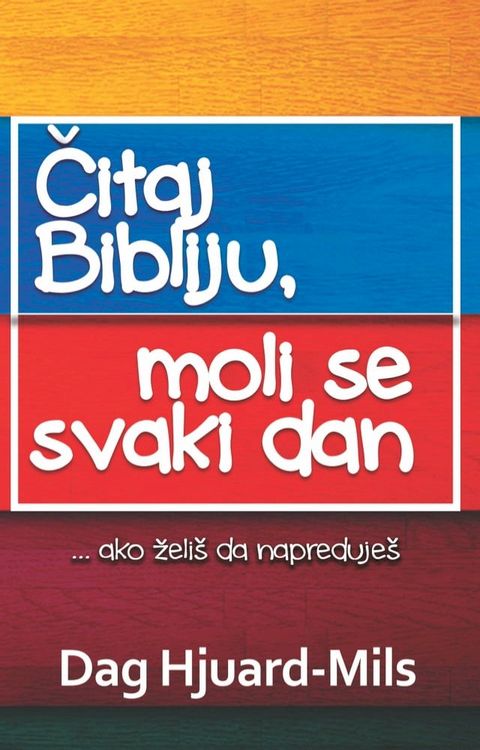 Čitaj Svoju Bibliju, Moli Se Svakog Dana ... ako želi&scaron; da napreduje&scaron;(Kobo/電子書)