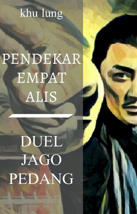 Pendekar Empat Alis: Duel Jago Pedang(Kobo/電子書)