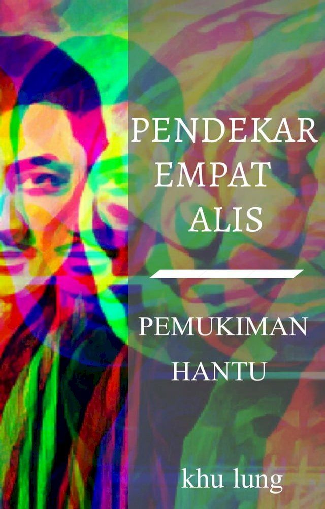  Pendekar Empat Alis: Pemukiman Hantu(Kobo/電子書)