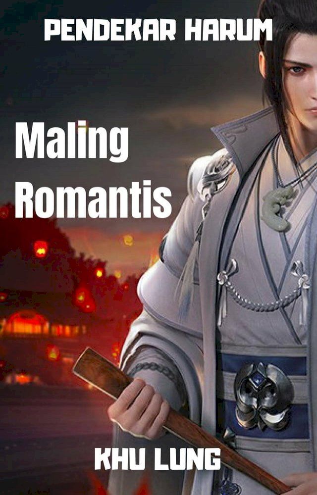  Pendekar Harum: Maling Romantis(Kobo/電子書)