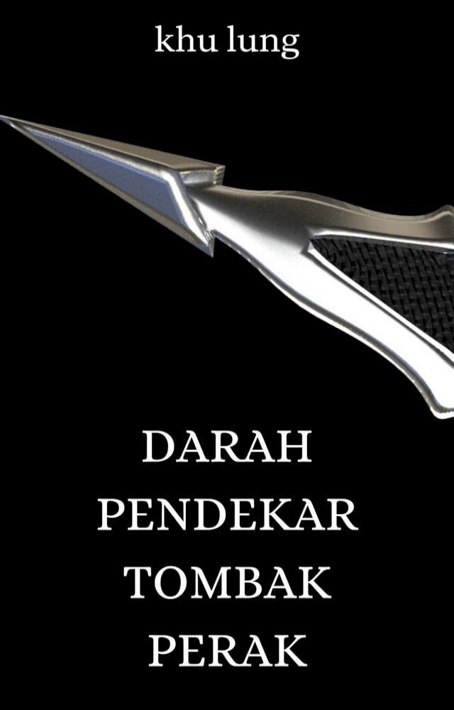  Darah Pendekar Tombak Perak(Kobo/電子書)