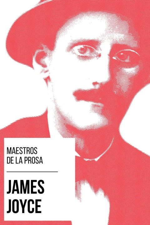 Maestros de la Prosa - James Joyce(Kobo/電子書)