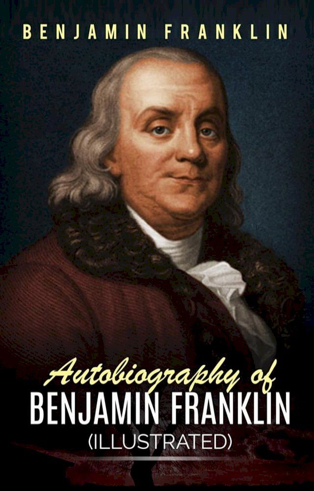  Autobiography of Benjamin Franklin(Kobo/電子書)