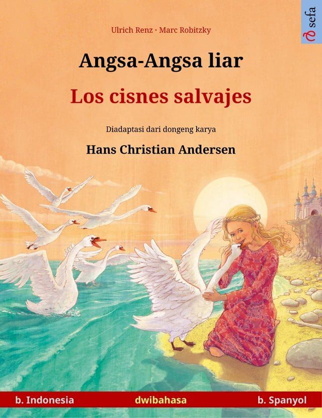  Angsa-Angsa liar – Los cisnes salvajes (b. Indonesia – b. Spanyol)(Kobo/電子書)