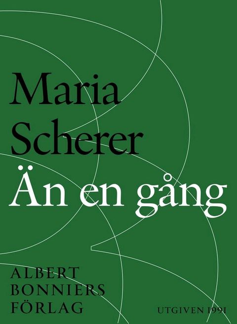 &Auml;n en g&aring;ng : Maria Scherers b&auml;sta 1979-1991(Kobo/電子書)