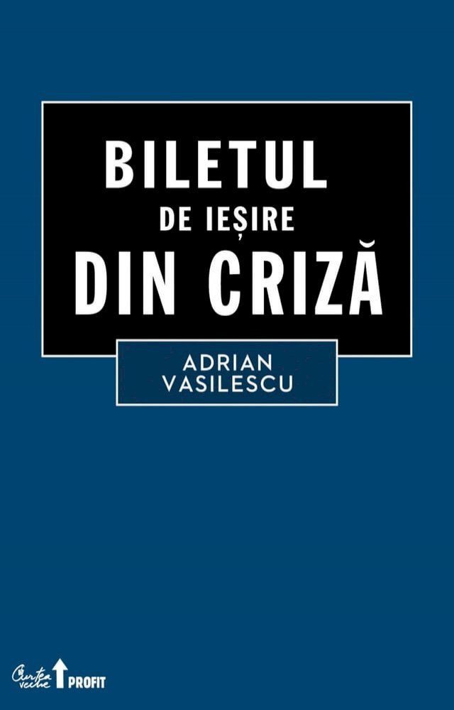  Biletul de iesire din criza(Kobo/電子書)