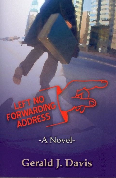 Left No Forwarding Address (for fans of Stieg Larsson, David Baldacci and James Patterson)(Kobo/電子書)