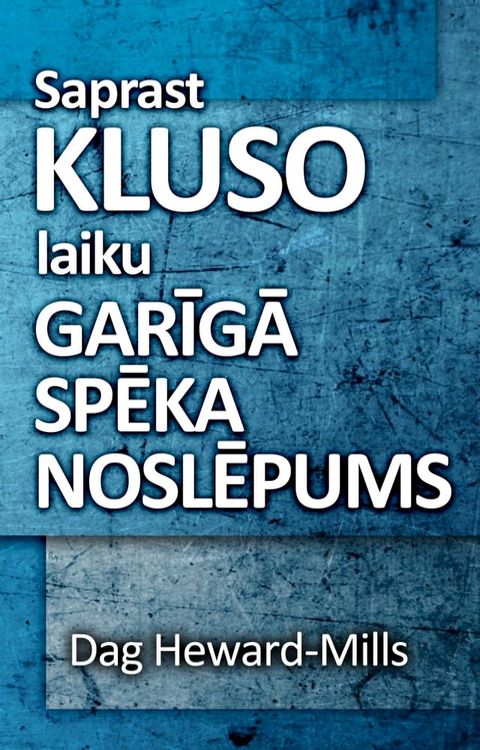 Saprast kluso laiku Garīgā Spēka Noslēpums