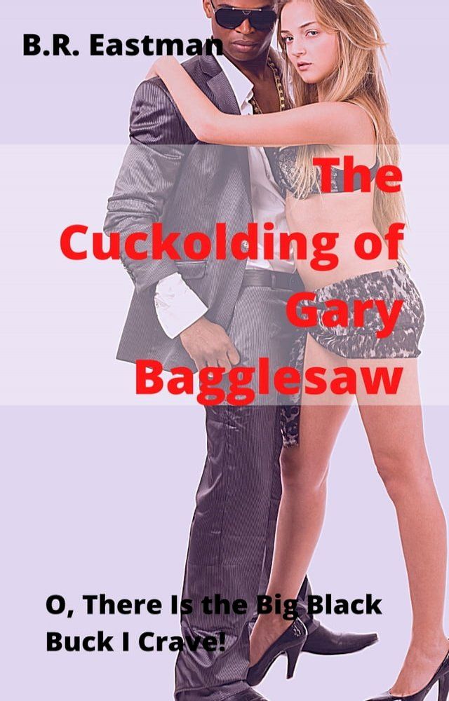  The Cuckolding of Gary Bagglesaw(Kobo/電子書)