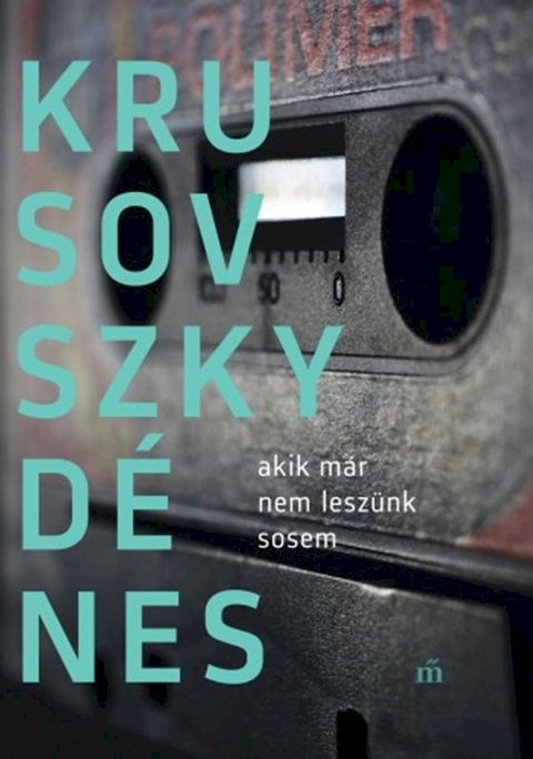 Akik m&aacute;r nem lesz&uuml;nk sosem(Kobo/電子書)