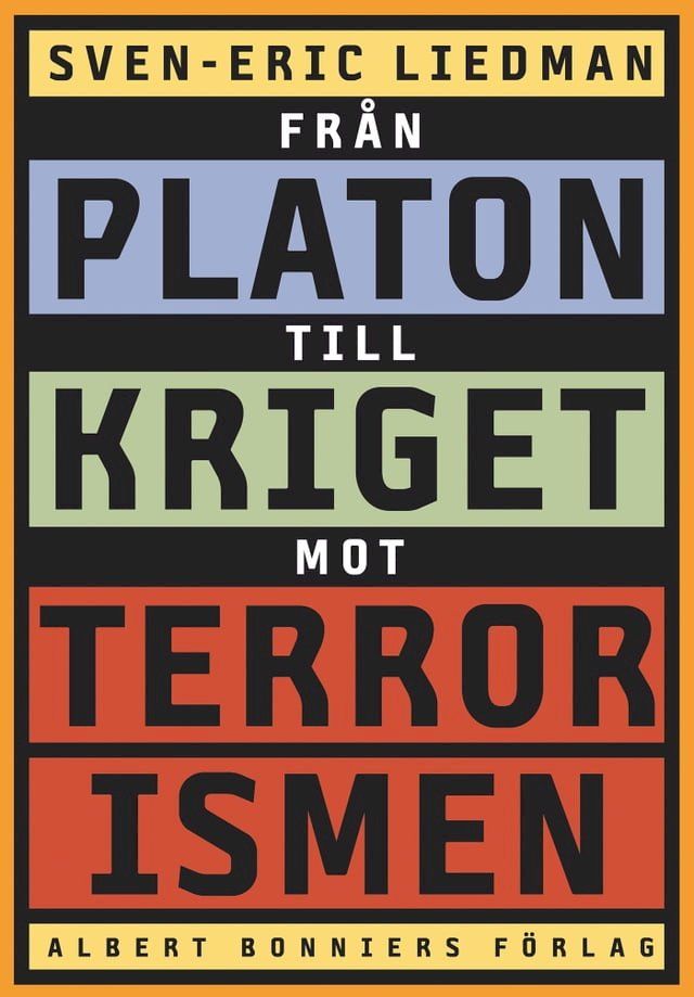  Fr&aring;n Platon till kriget mot terrorismen : De politiska id&eacute;ernas historia(Kobo/電子書)