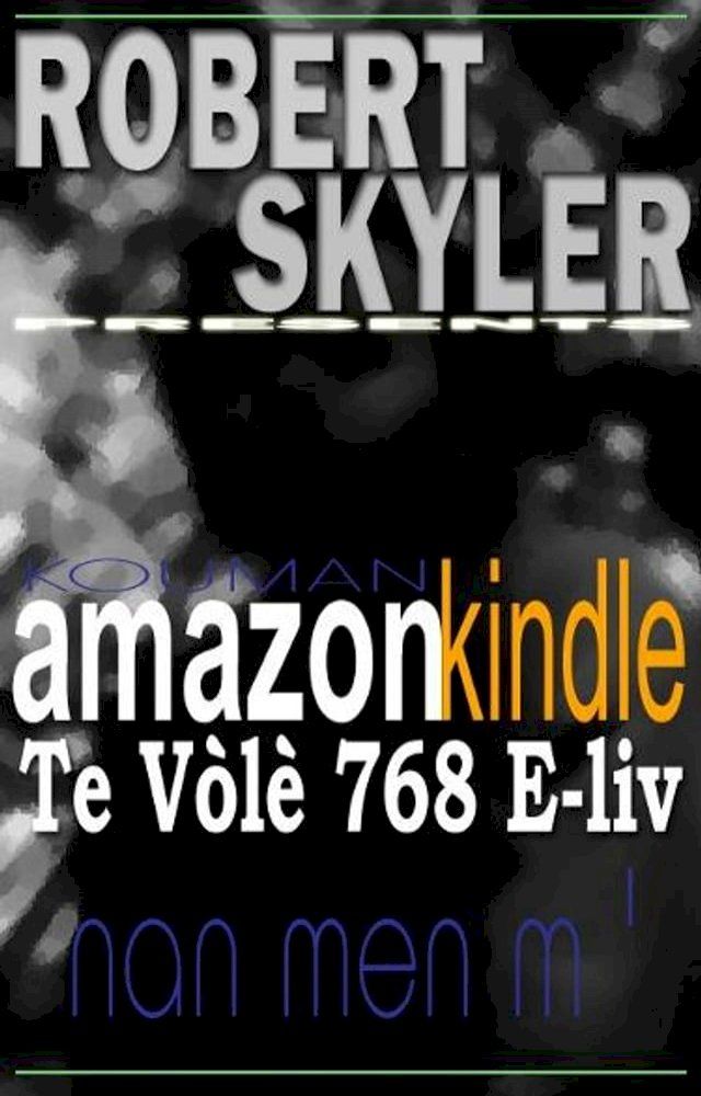  Kouman amazon kindle Te V&ograve;l&egrave; 768 E-liv Nan Men M '(Kobo/電子書)