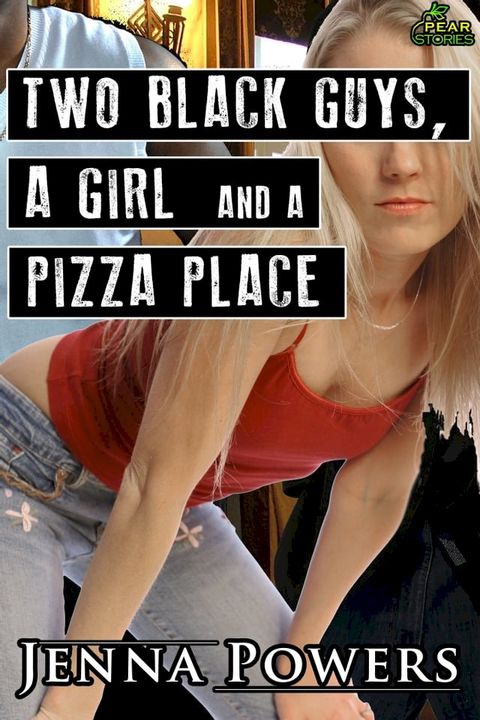 Two Black Guys, a Girl and a Pizza Place(Kobo/電子書)