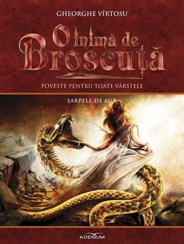  O inimă de Broscuţă. Volumul IX. Șarpele de aur(Kobo/電子書)