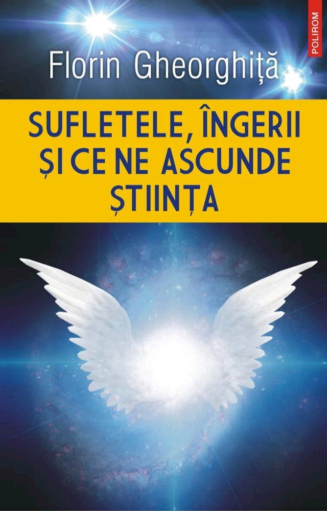  Sufletele, Îngerii și ce ne ascunde Știința(Kobo/電子書)