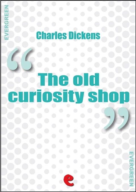 The Old Curiosity Shop(Kobo/電子書)