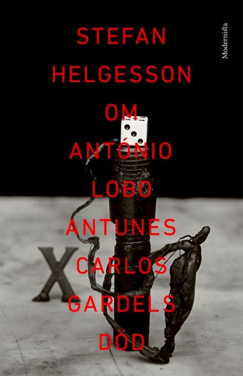 Om Carlos Gardels d&ouml;d av Ant&oacute;nio Lobo Antunes(Kobo/電子書)