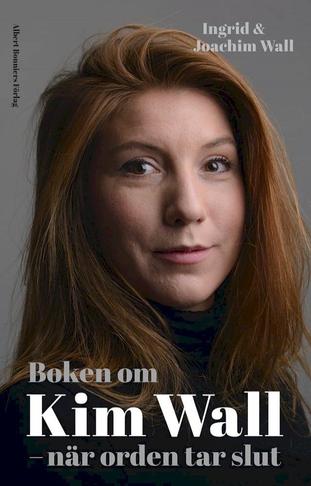  Boken om Kim Wall : när orden tar slut(Kobo/電子書)