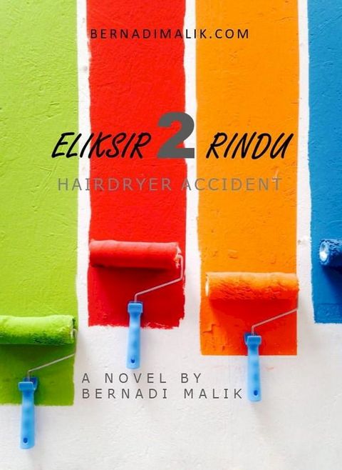 Eliksir Dua Rindu - Hairdryer Accident(Kobo/電子書)