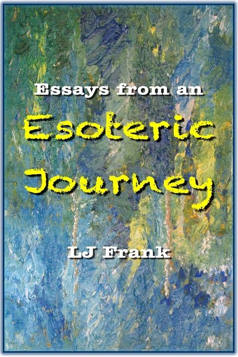 Essays from an Esoteric Journey(Kobo/電子書)