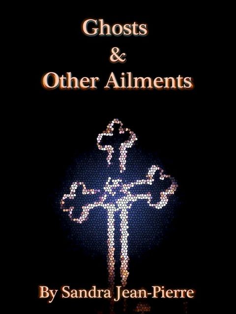 Ghosts & Other Ailments(Kobo/電子書)