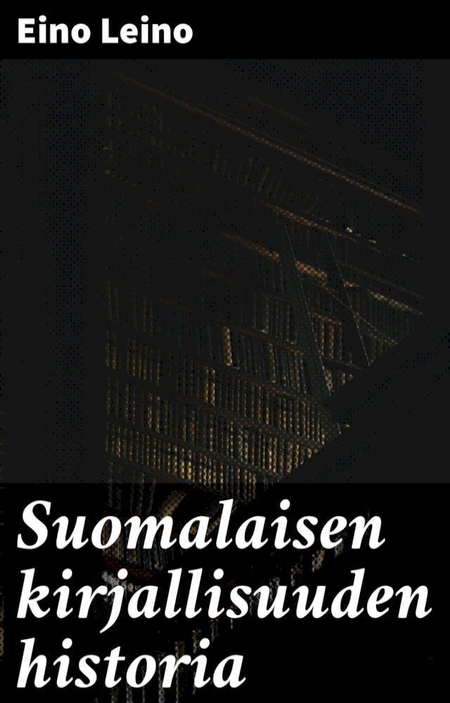  Suomalaisen kirjallisuuden historia(Kobo/電子書)