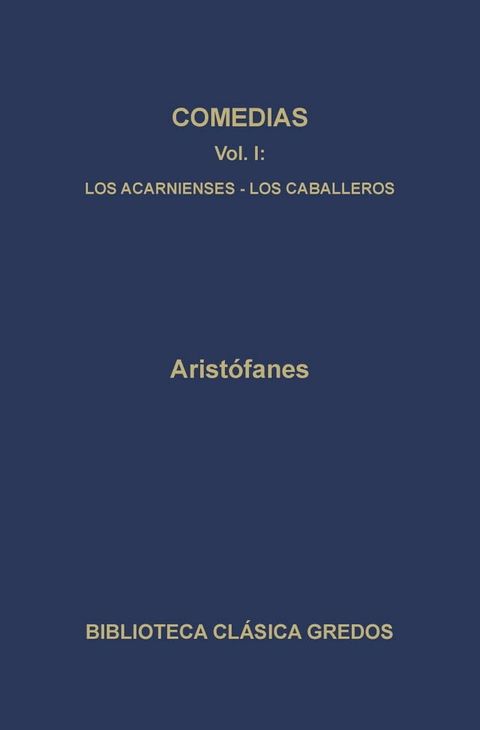 Comedias I. Los acarnienses. Los caballeros.(Kobo/電子書)