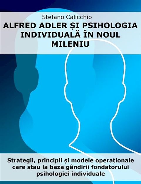 Alfred Adler și psihologia individuală &icirc;n noul mileniu(Kobo/電子書)