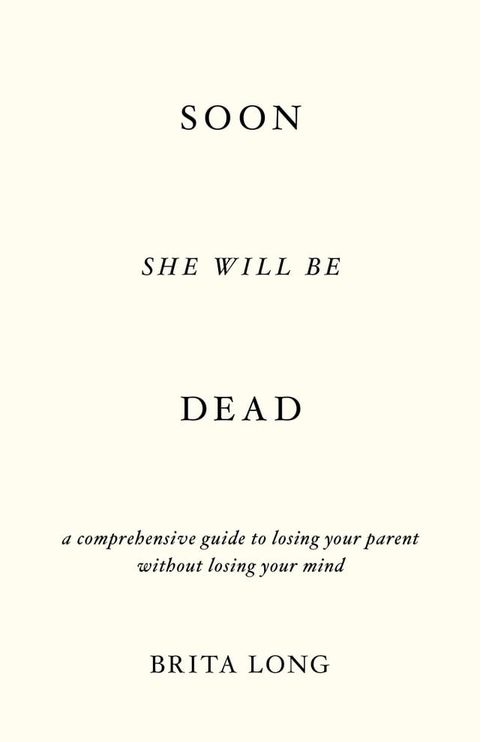 Soon She Will Be Dead(Kobo/電子書)