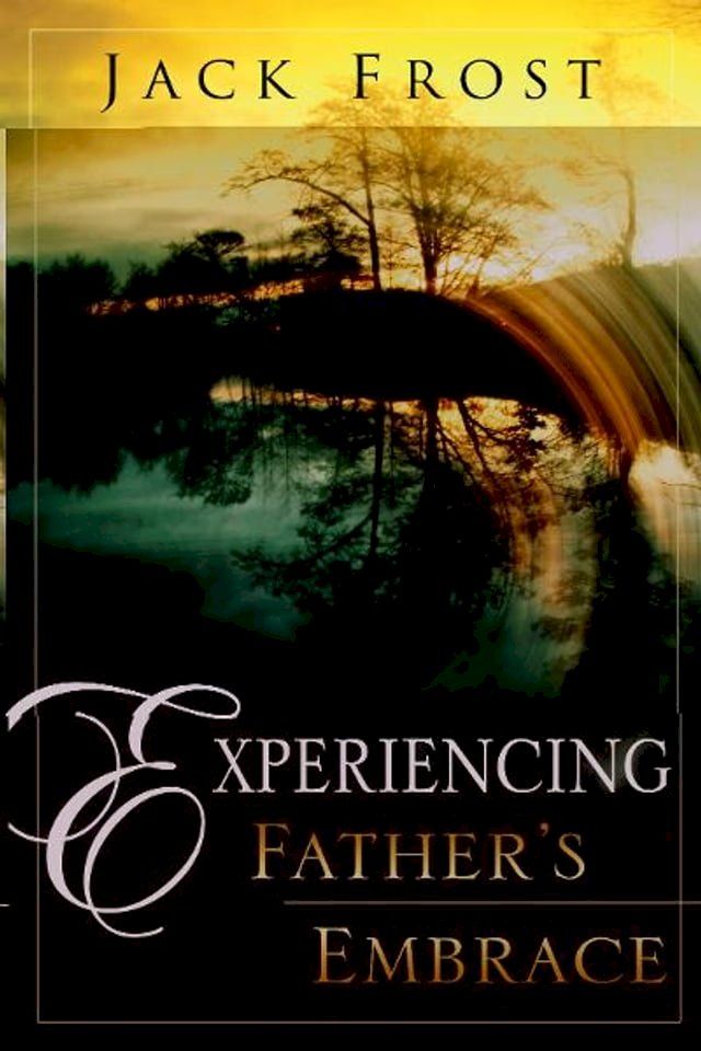  Experiencing Father's Embrace(Kobo/電子書)