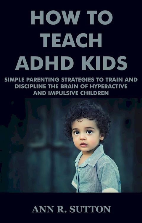 How to Teach ADHD Kids(Kobo/電子書)