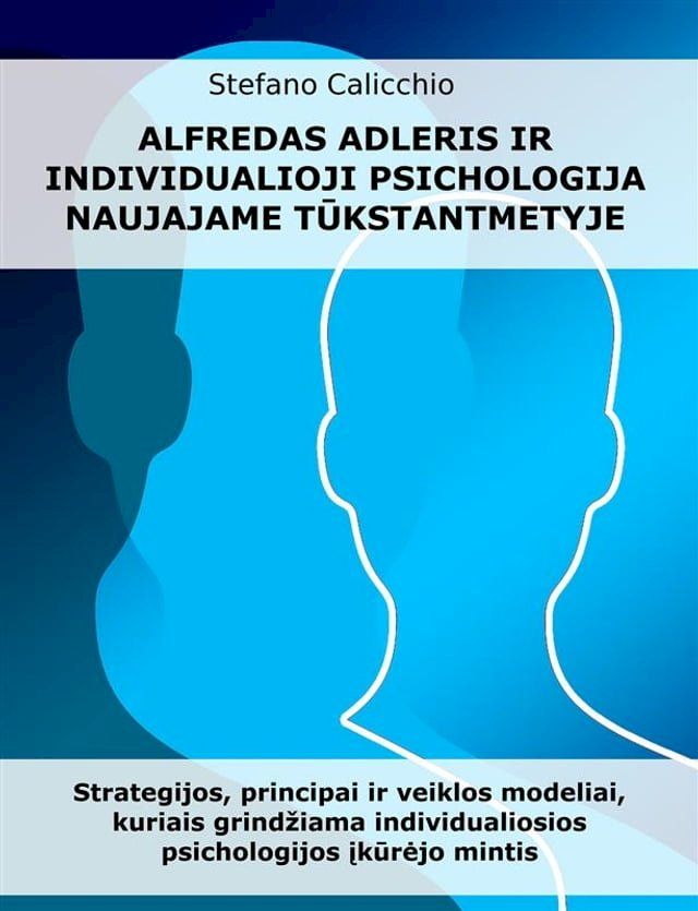  Alfredas Adleris ir individualioji psichologija naujajame tūkstantmetyje(Kobo/電子書)